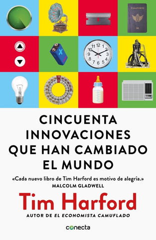 Cincuenta innovaciones que han cambiado el mundo | Tim Harford