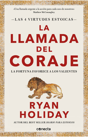 LA LLAMADA DEL CORAJE.. | RYAN  HOLIDAY