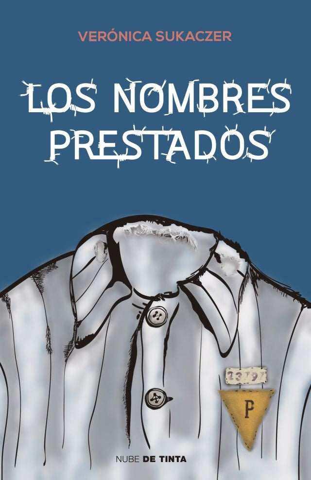 LOS NOMBRES PRESTADOS * | Verónica Claudia Sukaczer