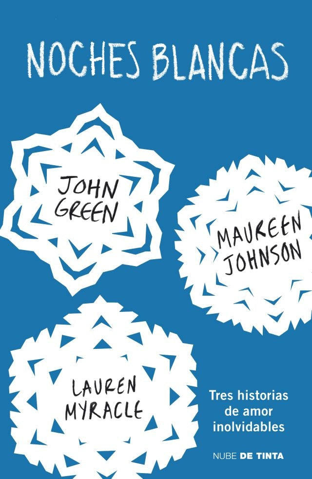 NOCHES BLANCAS TRES HISTORIAS DE AMOR * | John Green