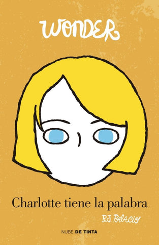 WONDER 4. CHARLOTTE TIENE LA PALABRA | R.J  Palacio