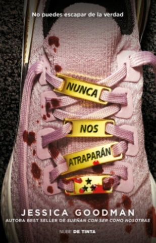 NUNCA NOS ATRAPARÁN.. | JESSICA GOODMAN