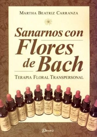 Sanarnos con flores de Bach | Marta Beatriz Carranza
