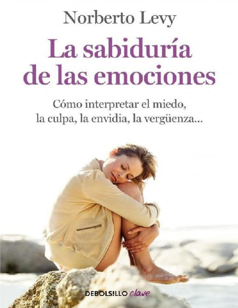 SABIDURÍA DE LAS EMOCIONES*.. | Norberto Levy
