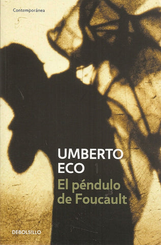 EL PÈNDULO DE fOUCAULT | Umberto Eco