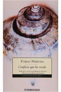 CONFIESO QUE HE VIVIDO*  | PABLO NERUDA