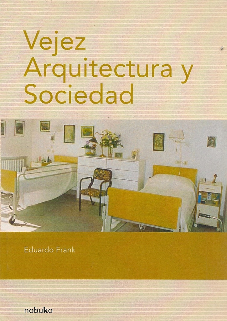 Vejez, Arquitectura y Sociedad | Annelie, Frank