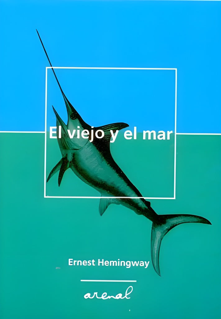 EL VIEJO Y EL MAR.. | Ernest Hemingway