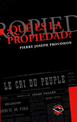 QUÉ ES LA PROPIEDAD.. | Pierre-Joseph Proudhon