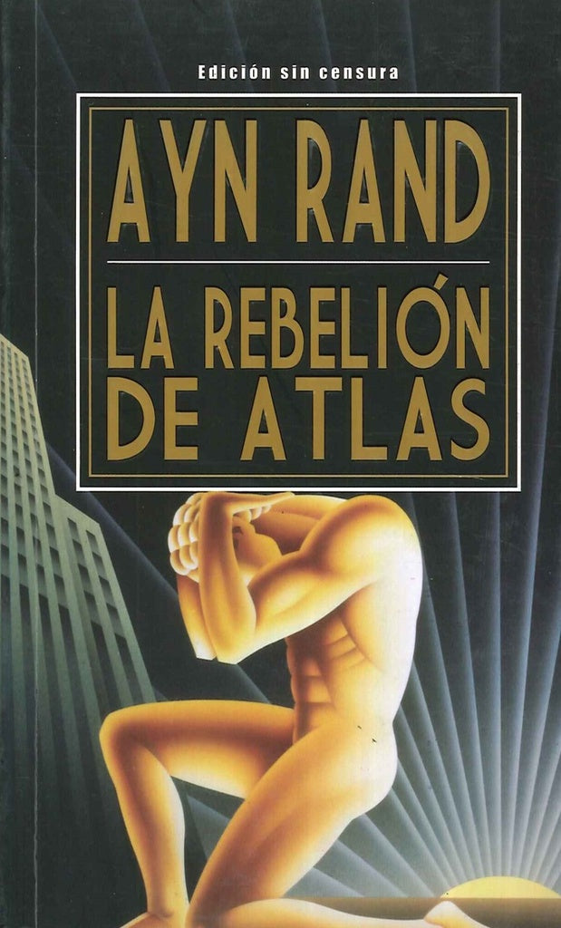 Rebelión de Atlas, La | Rand, Alberro, Kofman, Kofman
