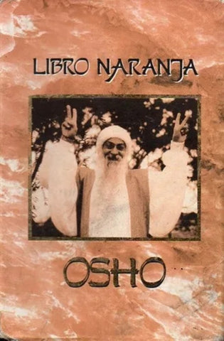 LIBRO NARANJA. | Osho