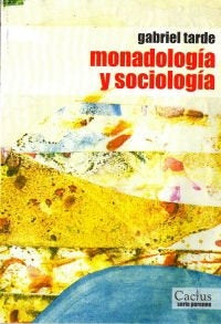 Monadología y sociología | Gabriel de Tarde