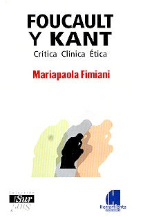 FOUCAULT Y KANT. CRITICA CLINICA ETICA* | MARIAPAOLA FIMIANI