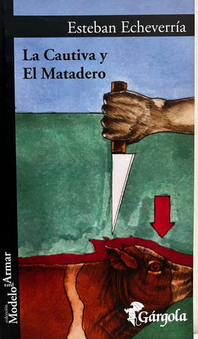 Cautiva y el matadero, La | Echeverría-Aquilano