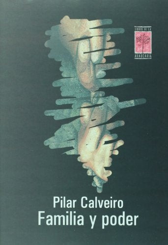 FAMILIA Y PODER.. | Pilar Calveiro