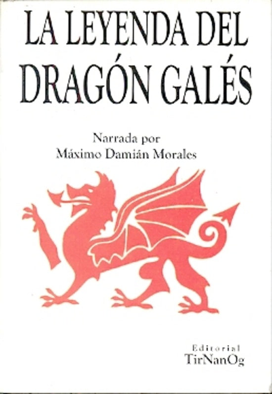 Leyenda del dragón galés, La | Máximo Damián Morales