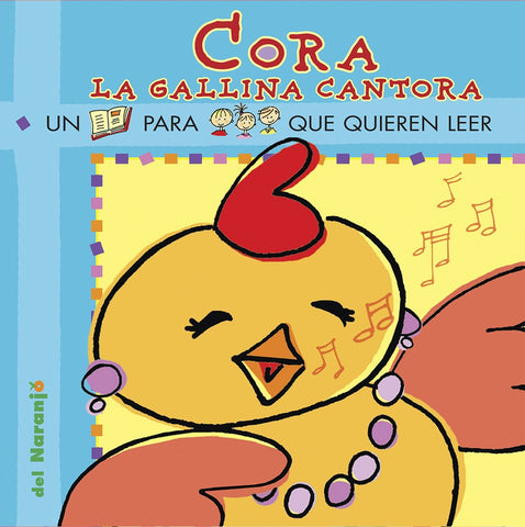 CORA LA GALLINA CANTORA*.. | Irene Arregui