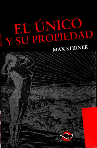 El único y su propiedad. | Max Stirner