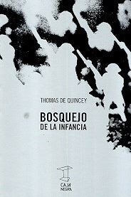 Bosquejo de la infancia | De Quincey, Ledesma