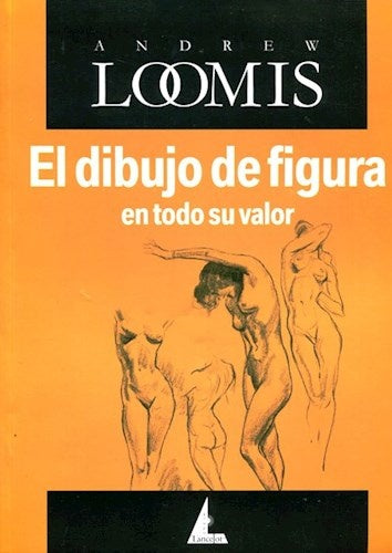 EL DIBUJO DE FIGURA EN TODO SU VALOR | Loomis-Camps-Alvariño