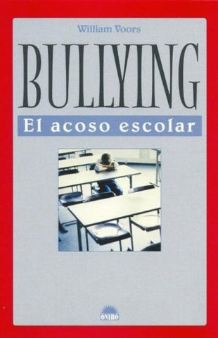 BULLIYNG. EL ACOSO ESCOLAR | William Voors