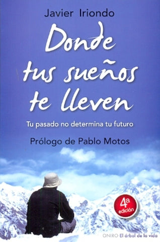 Donde tus sueños te lleven | Javier Iriondo