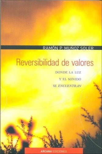 REVERSIBILIDAD DE VALORES.. | Ramón Pascual Muñoz Soler