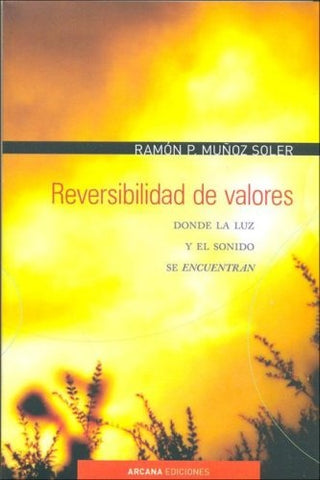 REVERSIBILIDAD DE VALORES.. | Ramón Pascual Muñoz Soler