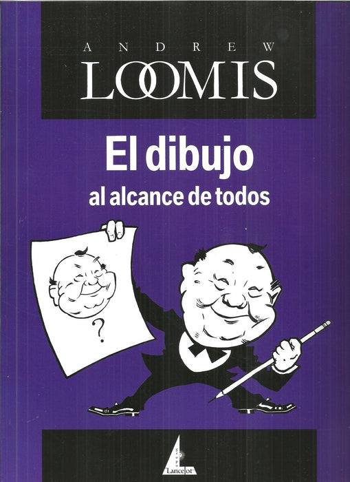 El dibujo al alcance de todos | Andrew Loomis