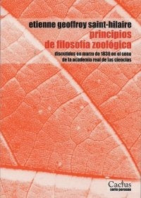 PRINCIPIOS DE FILOSOFÍA ZOOLÓGICA.. | Saint-Hilaire, Ires