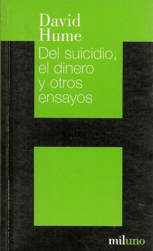 Del Suicidio el Dinero y Otros Ensayos | David Hume