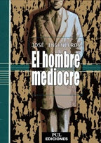 El hombre mediocre | JOSÉ INGEGNIEROS