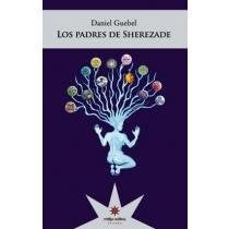 Los padres de Scherezade | Daniel Guebel