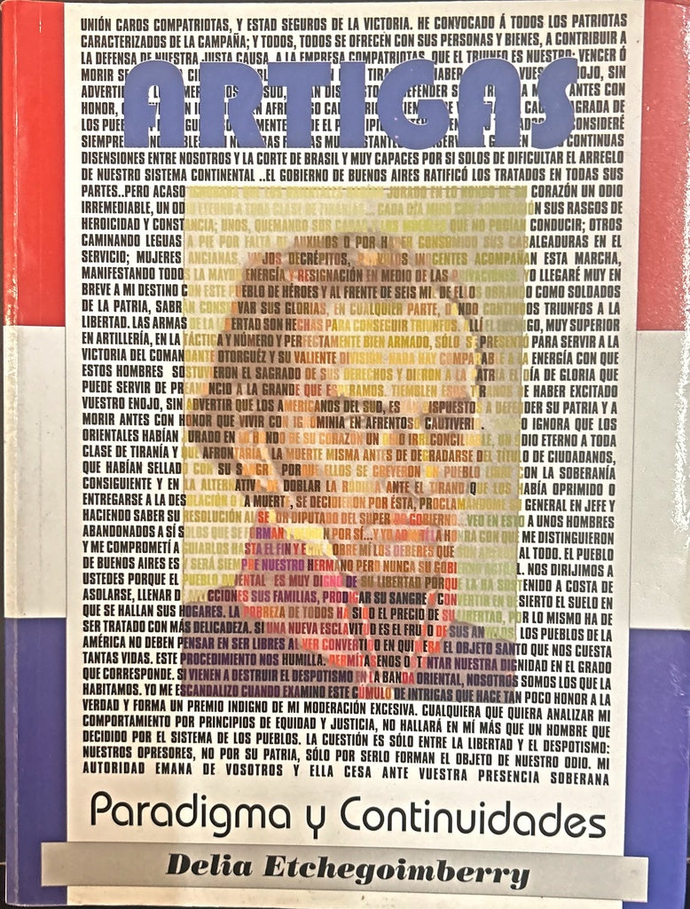 ARTIGAS. PARADIGMAS Y CONTINUIDADES .. | Delia Etchegoimberry