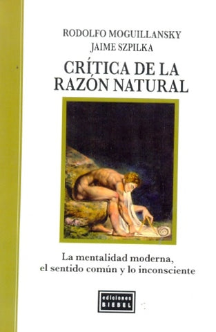 Crítica de la razón natural  | Moguillansky, Szpilka