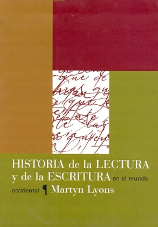 HISTORIA DE LA LECTURA Y LA ESCRITURA EN EL MUNDO | MARTIN LYONS