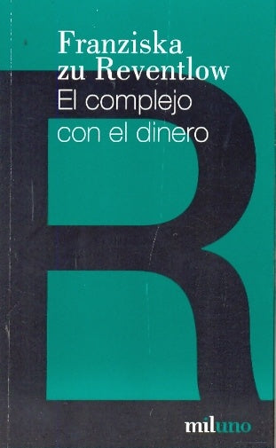 EL COMPLEJO CON EL DINERO.. | Reventolw