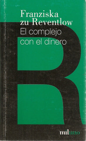 EL COMPLEJO CON EL DINERO.. | Reventolw
