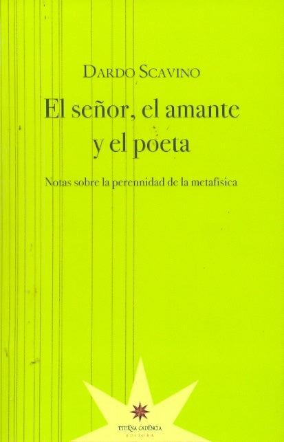 El señor, el amante y el poeta | Dardo Scavino