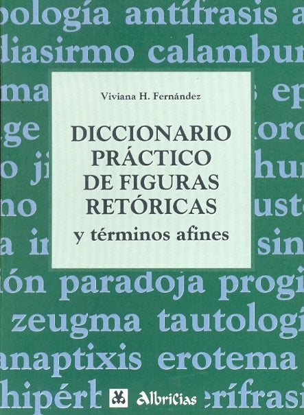 Diccionario práctico de figuras retóricas y términos afines | GracielaVivianaHervé Fernández