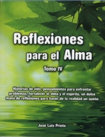 REFLEXIONES PARA EL ALMA. TOMO IV. | José Luis Prieto