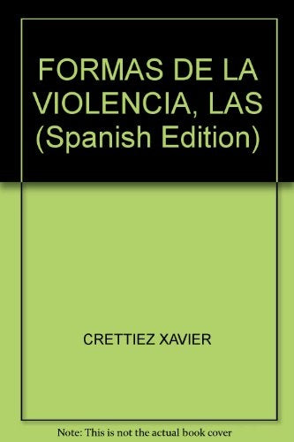 Las formas de la violencia | Crettiez, Kot