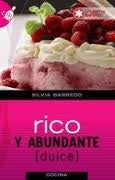 Rico y abundante (dulce)