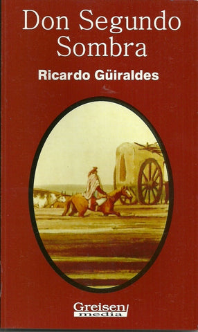 DON SEGUNDO SOMBRA.. | RICARDO GUIRALDES