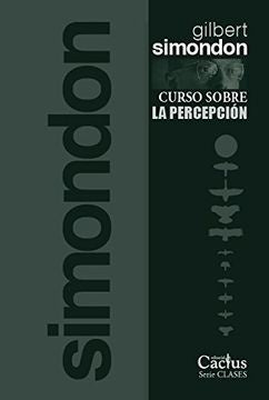 CURSO SOBRE LA PERCEPCION | Gilbert Simondon