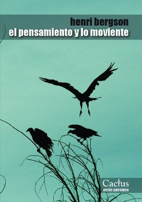 El Pensamiento  y lo moviente  | Henri Bergson