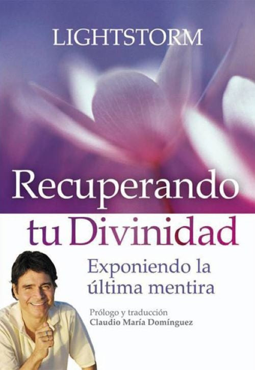 Recuperando tu divinidad | Claudio María Domínguez