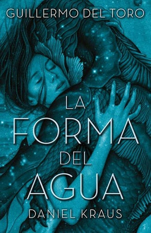LA FORMA DEL AGUA | GUILLERMO DEL TORO