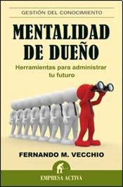 Mentalidad de dueño | Fernando Vecchio