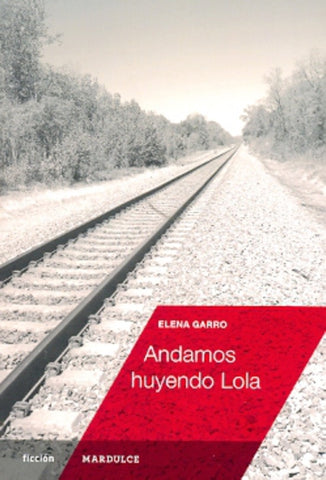 Andamos Huyendo Lola  | Elena Garro